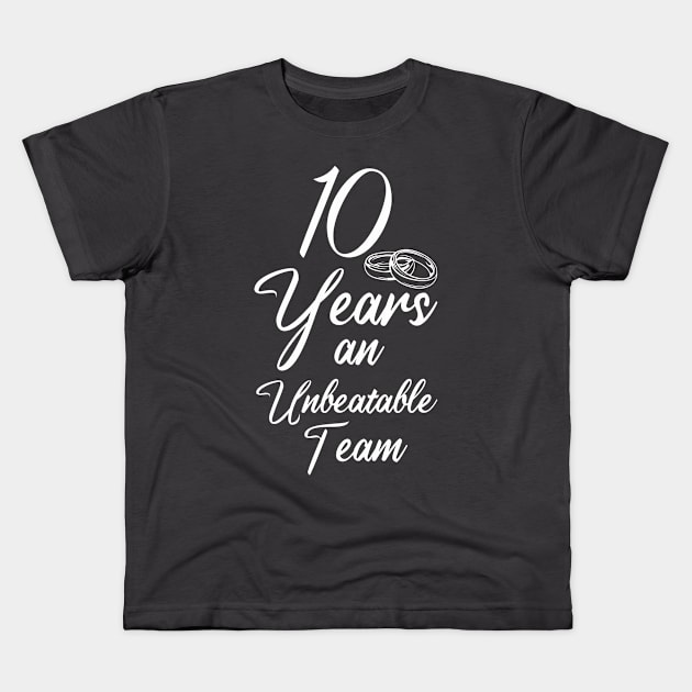 Wedding Anniversary 10 Years An Unbeatable Team Couple Kids T-Shirt by Toeffishirts